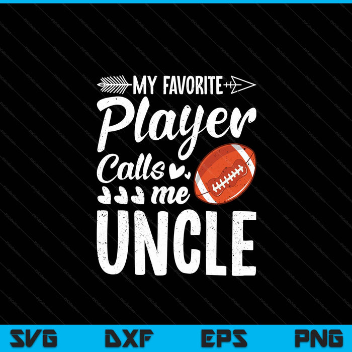 My favorite American football player calls me uncle SVG cut file