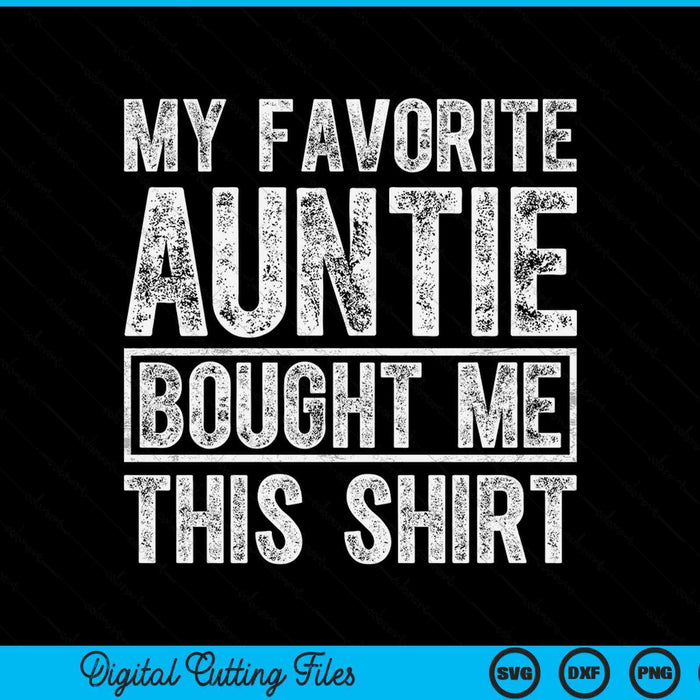 My favorite auntie bought me this SVG cut file