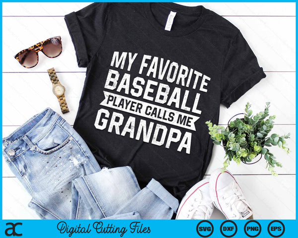 My Favorite Baseball Player Calls Me Grandpa SVG PNG Digital Cutting File