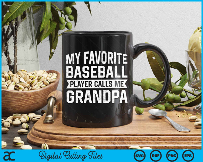 My Favorite Baseball Player Calls Me Grandpa SVG PNG Digital Cutting File