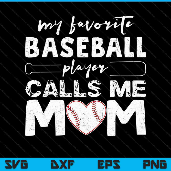 Mi jugador de béisbol favorito me llama mamá Día de la Madre SVG PNG Cortando archivos imprimibles