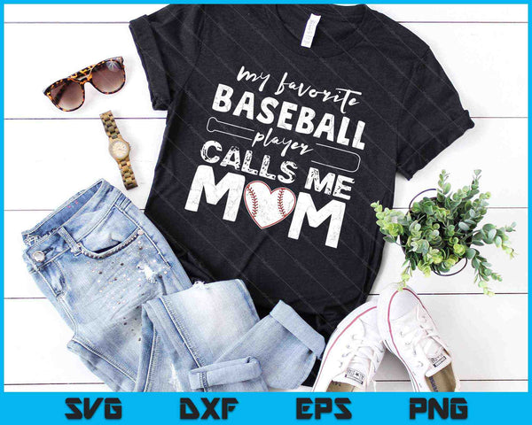 Mi jugador de béisbol favorito me llama mamá Día de la Madre SVG PNG Cortando archivos imprimibles - on a t-shirt