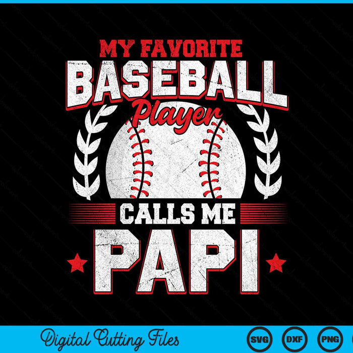 My favorite baseball player calls me papi SVG cut file
