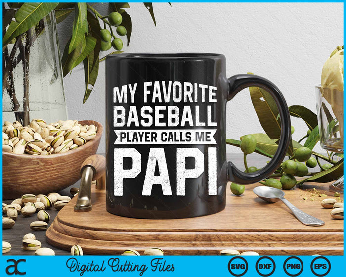 My Favorite Baseball Player Calls Me Papi Fathers Day SVG PNG Digital Cutting File