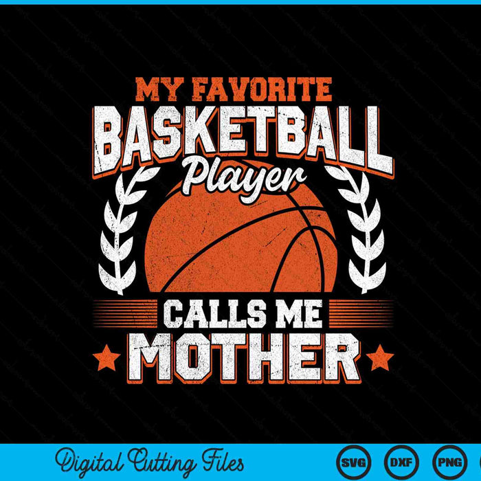 My favorite basketball player calls me mother SVG cut file