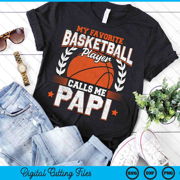 My Favorite Basketball Player Calls Me Papi Basketball SVG PNG Digital Cutting File