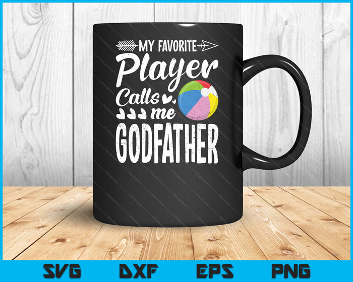 My Favorite Beach Ball Player Calls Me Godfather SVG PNG Digital Cutting Files