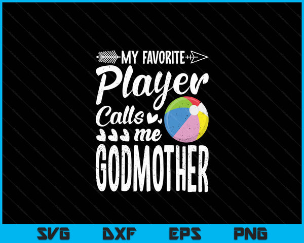 Mijn favoriete strandbalspeler noemt me Godmother SVG PNG digitale snijbestanden 