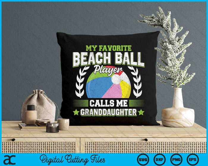 My Favorite Beach Ball Player Calls Me Granddaughter SVG PNG Digital Printable Files