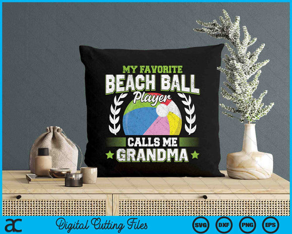 My Favorite Beach Ball Player Calls Me Grandma Beach Ball SVG PNG Digital Printable Files