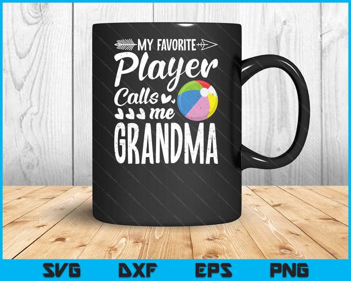 My Favorite Beach Ball Player Calls Me Grandma SVG PNG Digital Cutting Files