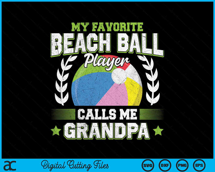 My Favorite Beach Ball Player Calls Me Grandpa SVG PNG Digital Printable Files