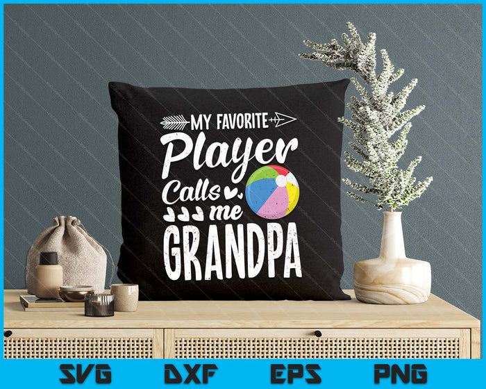 My Favorite Beach Ball Player Calls Me Grandpa SVG PNG Digital Cutting Files