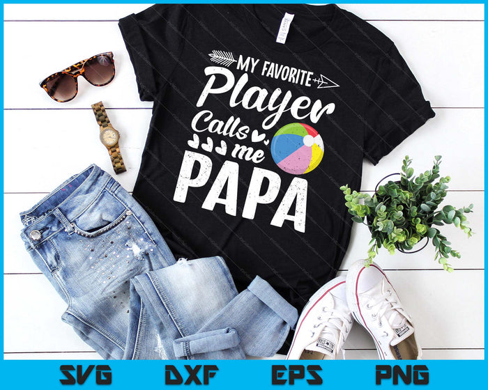 Mijn favoriete strandbalspeler noemt me papa SVG PNG digitale snijbestanden 