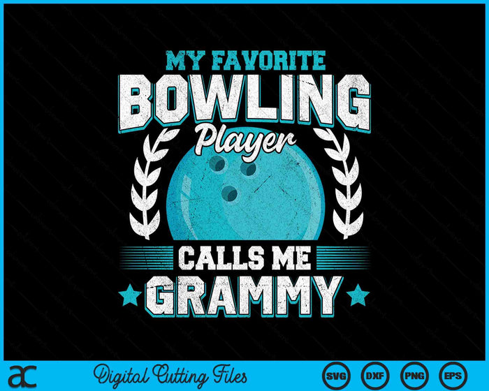 My Favorite Bowling Player Calls Me Grammy Bowling SVG PNG Digital Printable Files