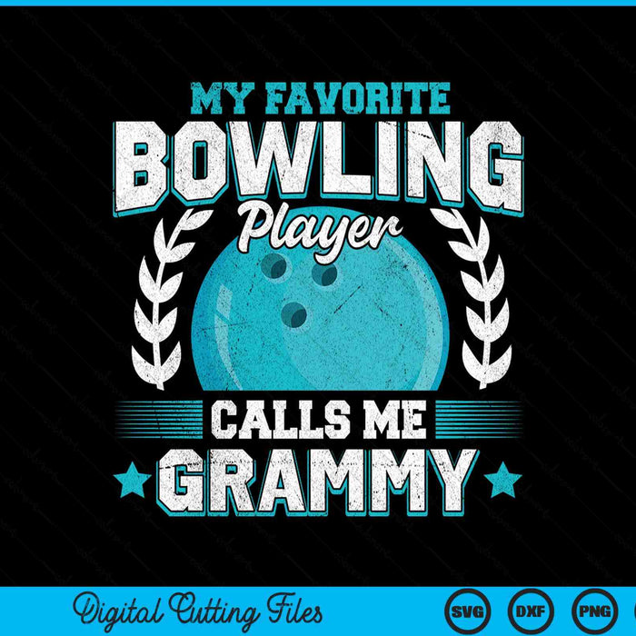 My Favorite Bowling Player Calls Me Grammy Bowling SVG PNG Digital Printable Files