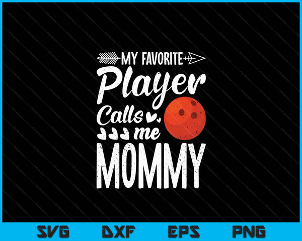 Mijn favoriete bowlingspeler noemt me mama SVG PNG digitale snijbestanden
