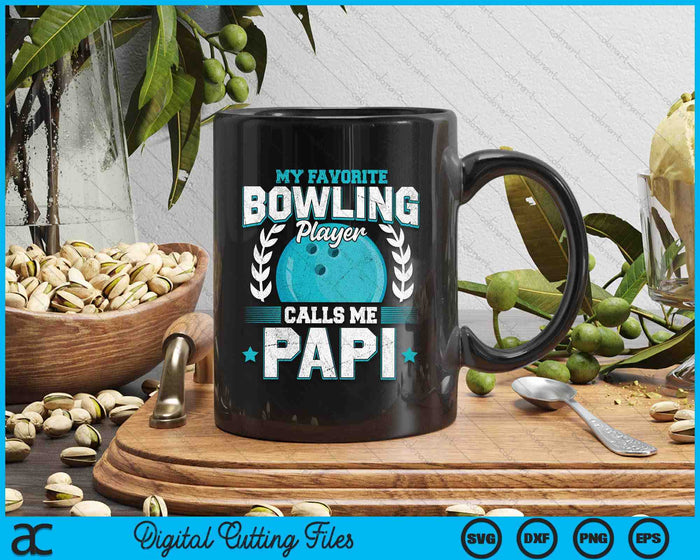 My Favorite Bowling Player Calls Me Papi Bowling SVG PNG Digital Printable Files