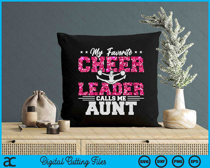 My Favorite Cheerleader Calls Me Aunt SVG PNG Digital Cutting Files