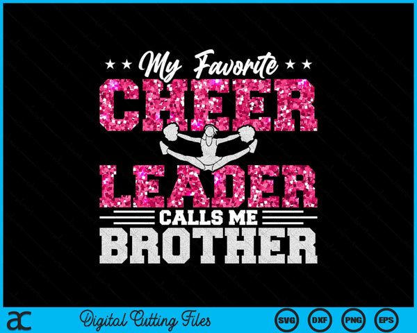 My Favorite Cheerleader Calls Me Brother SVG PNG Digital Cutting Files