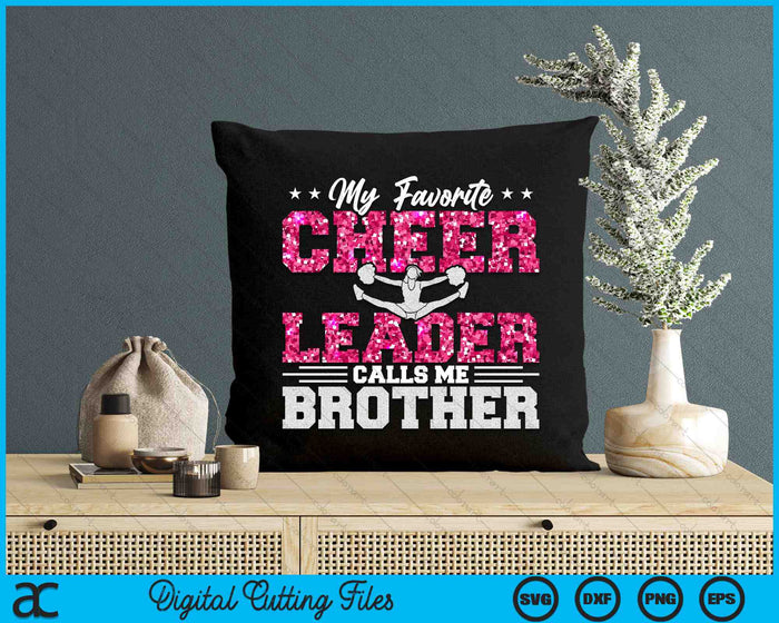 My Favorite Cheerleader Calls Me Brother SVG PNG Digital Cutting Files