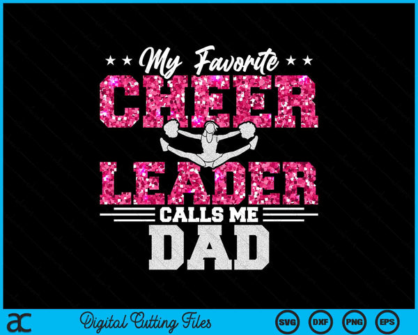 My Favorite Cheerleader Calls Me Dad SVG PNG Digital Cutting Files