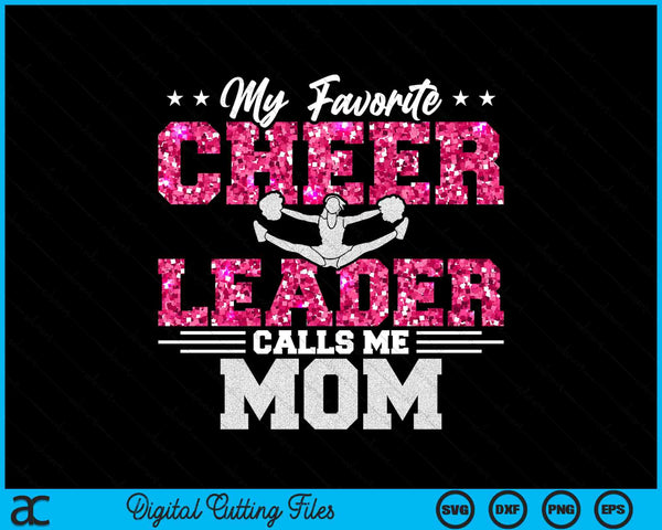 My Favorite Cheerleader Calls Me Mom SVG PNG Digital Cutting Files