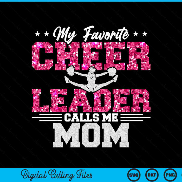 My Favorite Cheerleader Calls Me Mom SVG PNG Digital Cutting Files