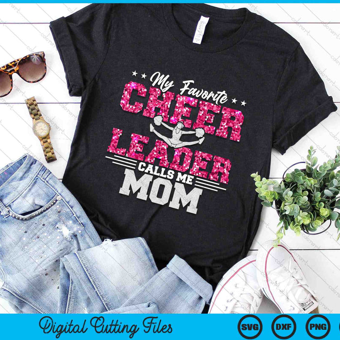 My Favorite Cheerleader Calls Me Mom SVG PNG Digital Cutting Files