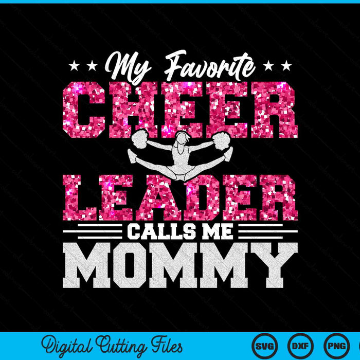 My favorite cheerleader calls me mommy SVG PNG cut file for Cricut