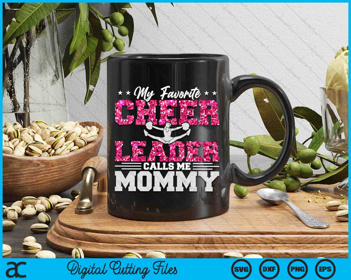 My Favorite Cheerleader Calls Me Mommy SVG PNG Digital Cutting Files