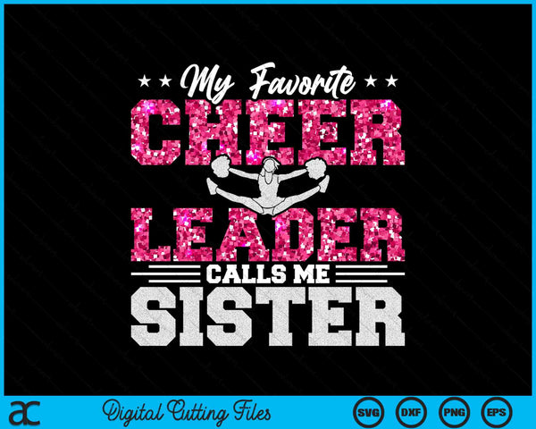 My Favorite Cheerleader Calls Me Sister SVG PNG Digital Cutting Files