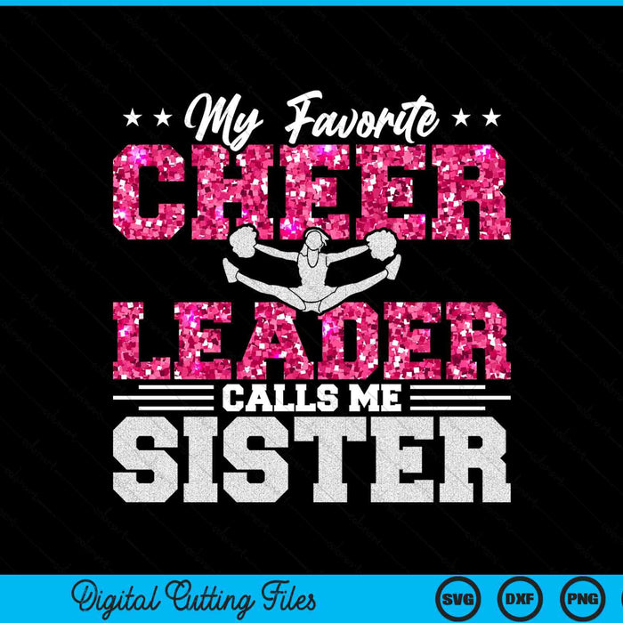 My favorite cheerleader calls me sister SVG PNG cut file for Cricut