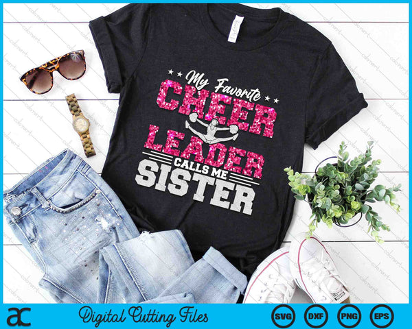 My Favorite Cheerleader Calls Me Sister SVG PNG Digital Cutting Files