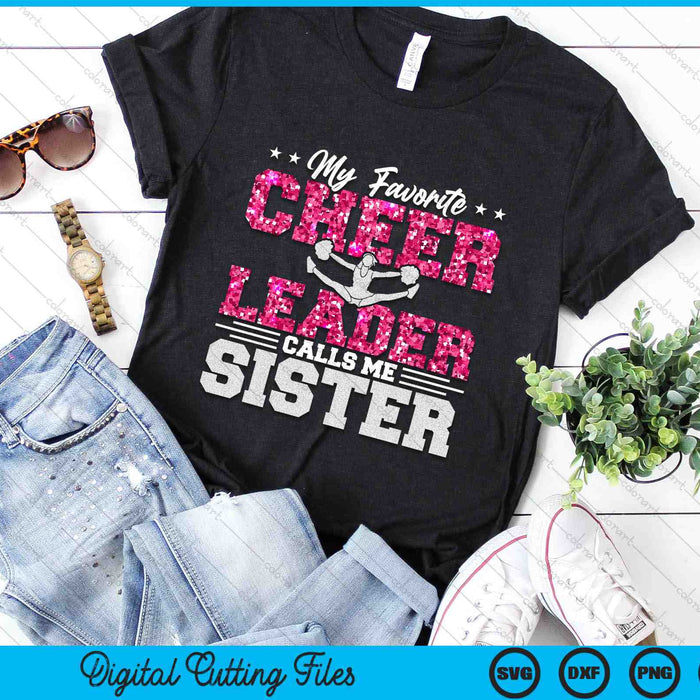 My Favorite Cheerleader Calls Me Sister SVG PNG Digital Cutting Files