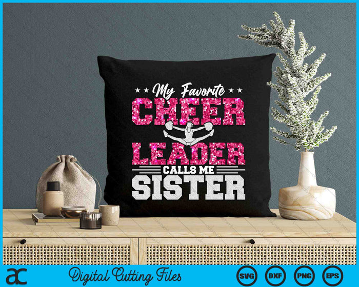 My Favorite Cheerleader Calls Me Sister SVG PNG Digital Cutting Files