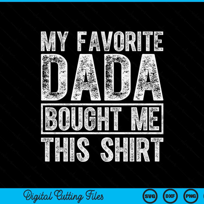 My favorite dada bought me this SVG cut file