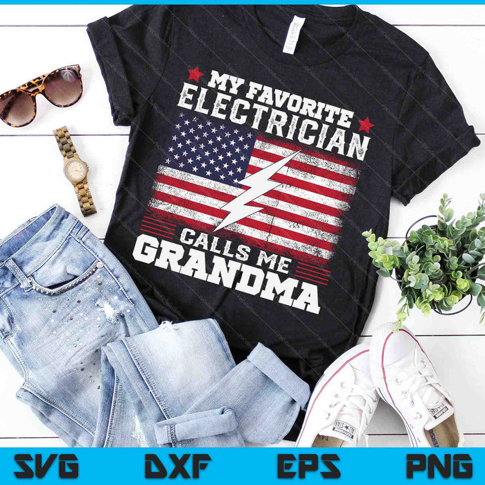 My Favorite Electrician Calls Me Grandma USA Flag SVG PNG Digital Cutting Files