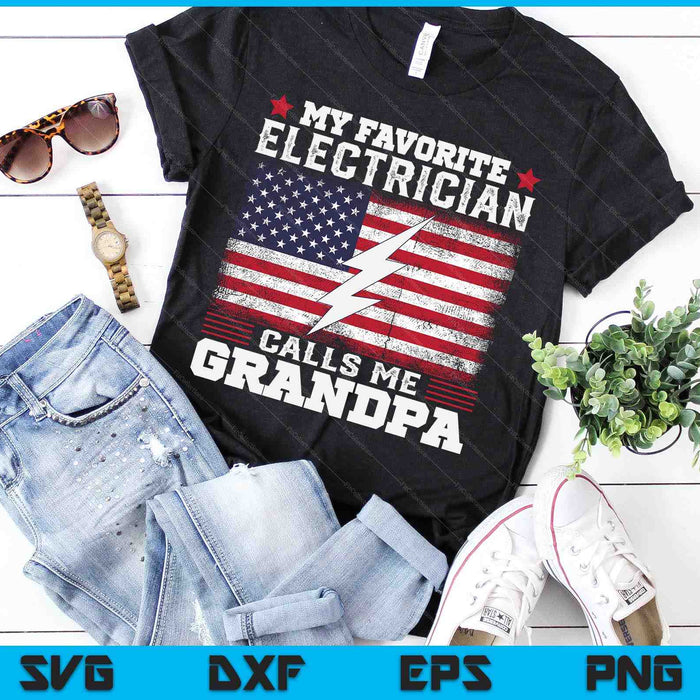 My Favorite Electrician Calls Me Grandpa USA Flag SVG PNG Digital Cutting Files