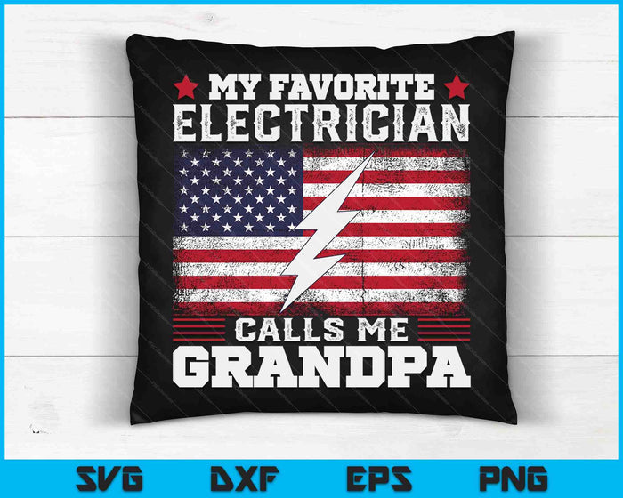 My Favorite Electrician Calls Me Grandpa USA Flag SVG PNG Digital Cutting Files