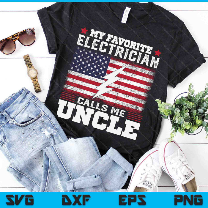 My Favorite Electrician Calls Me Uncle USA Flag SVG PNG Digital Cutting Files