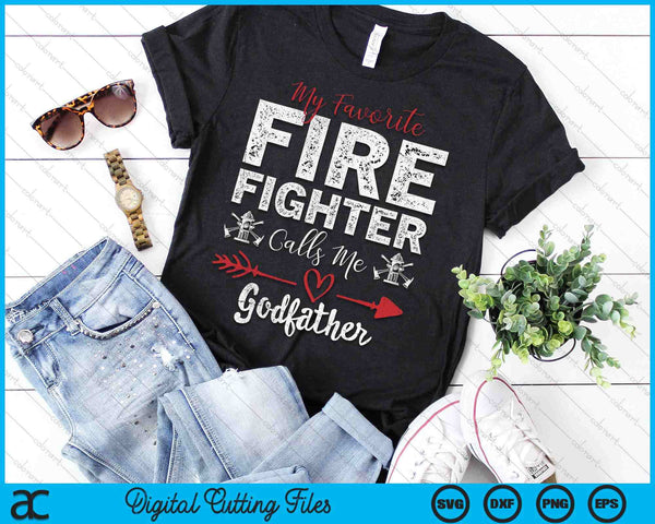 My Favorite Firefighter Calls Me Godfather SVG PNG Digital Cutting Files