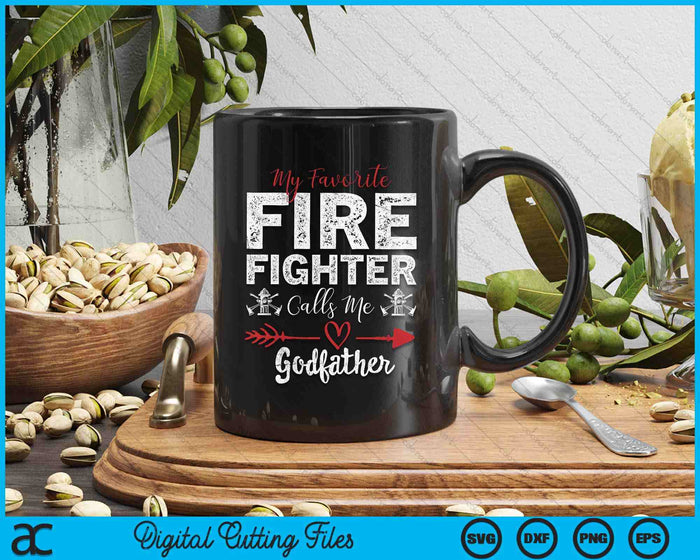 My Favorite Firefighter Calls Me Godfather SVG PNG Digital Cutting Files