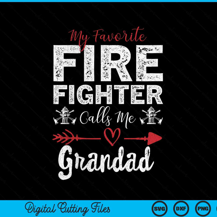 My Favorite Firefighter Calls Me Grandad SVG PNG Digital Cutting Files