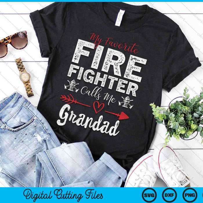 My Favorite Firefighter Calls Me Grandad SVG PNG Digital Cutting Files