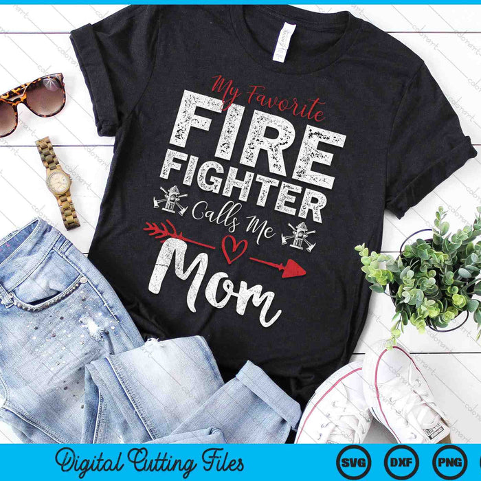 My Favorite Firefighter Calls Me Mom SVG PNG Digital Cutting Files