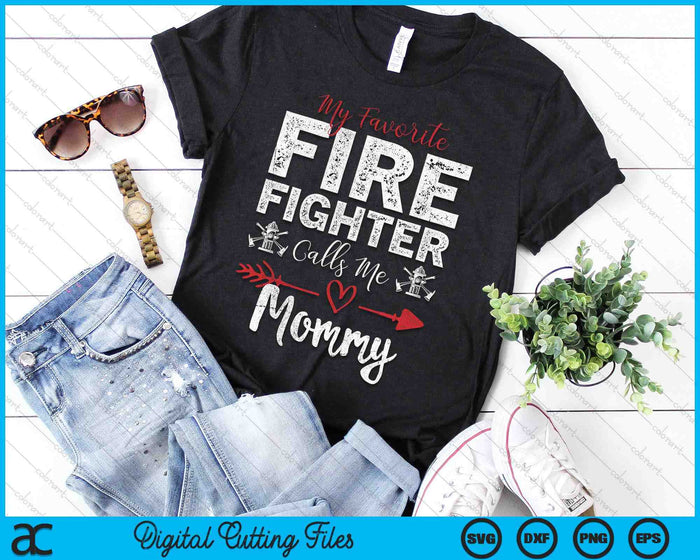 My Favorite Firefighter Calls Me Mommy SVG PNG Digital Cutting Files