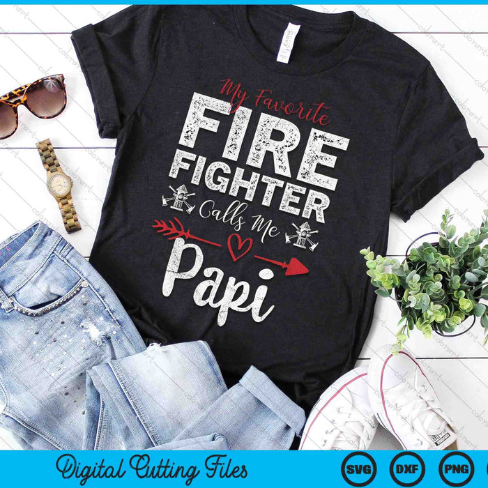 My Favorite Firefighter Calls Me Papi SVG PNG Digital Cutting Files