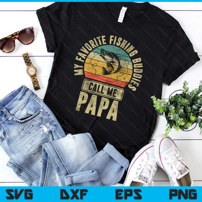 My Favorite Fishing Buddies Call Me Papa Shirt Fisherman SVG PNG Digital Printable Files