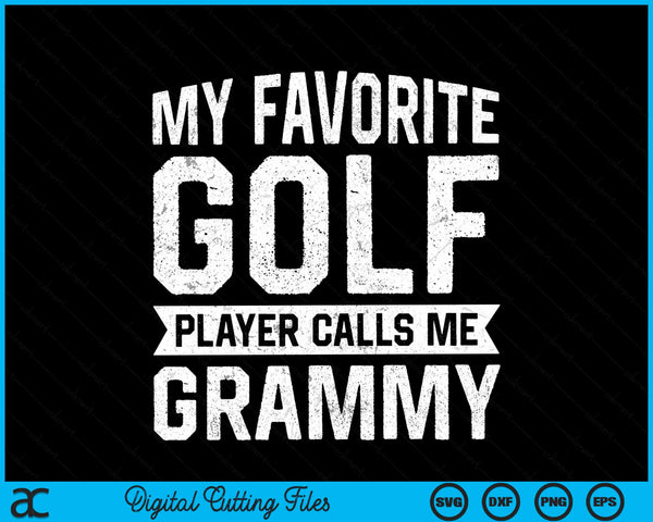 My favorite golf player calls me grammy SVG PNG cut file for Cricut